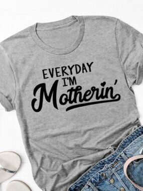 Everyday I'm motherin shirt, Mom shirt, Gift for mom